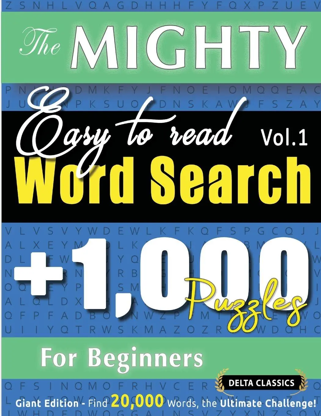 Cover: 9798349054211 | THE MIGHTY EASY TO READ WORD SEARCH - 1,000 PUZZLES FOR BEGINNERS -...