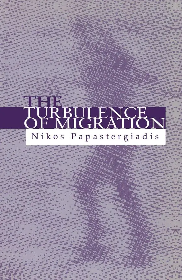 Cover: 9780745614311 | The Turbulence of Migration | Nikos Papastergiadis | Taschenbuch