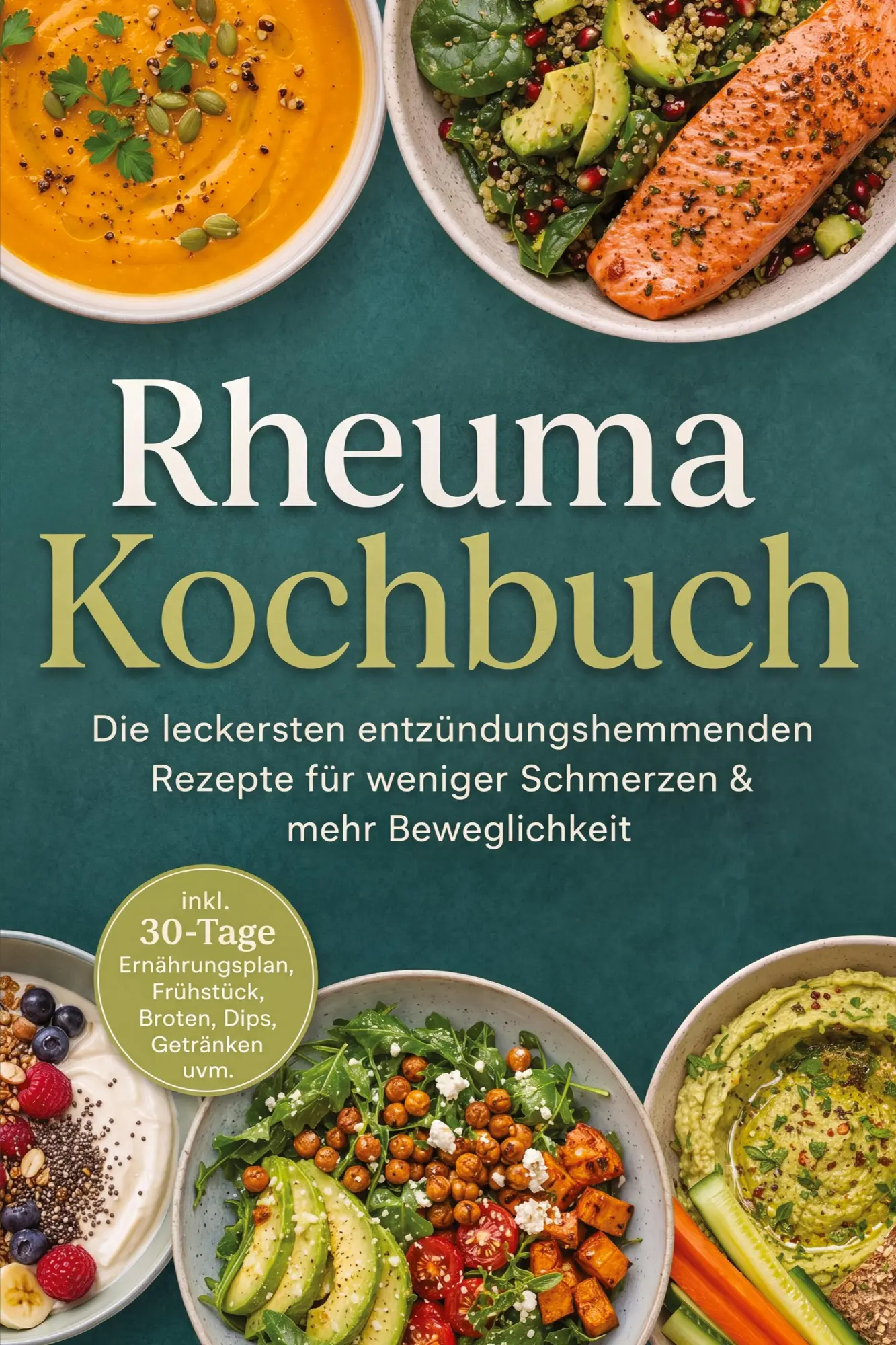 Cover: 9783694384311 | Rheuma Kochbuch: Die leckersten entzündungshemmenden Rezepte für...