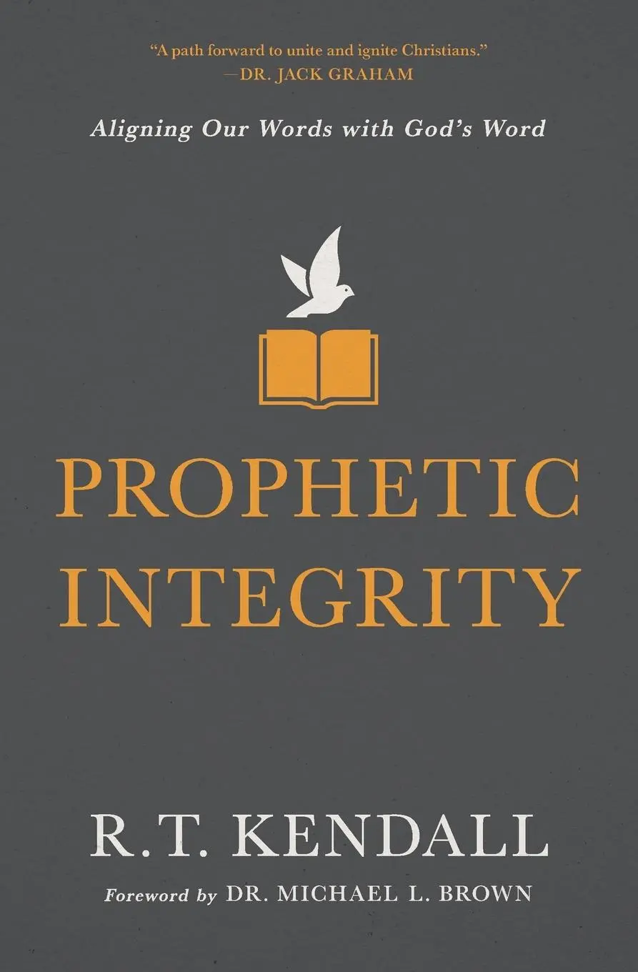 Cover: 9780310134411 | Prophetic Integrity | Aligning Our Words with God's Word | R T Kendall