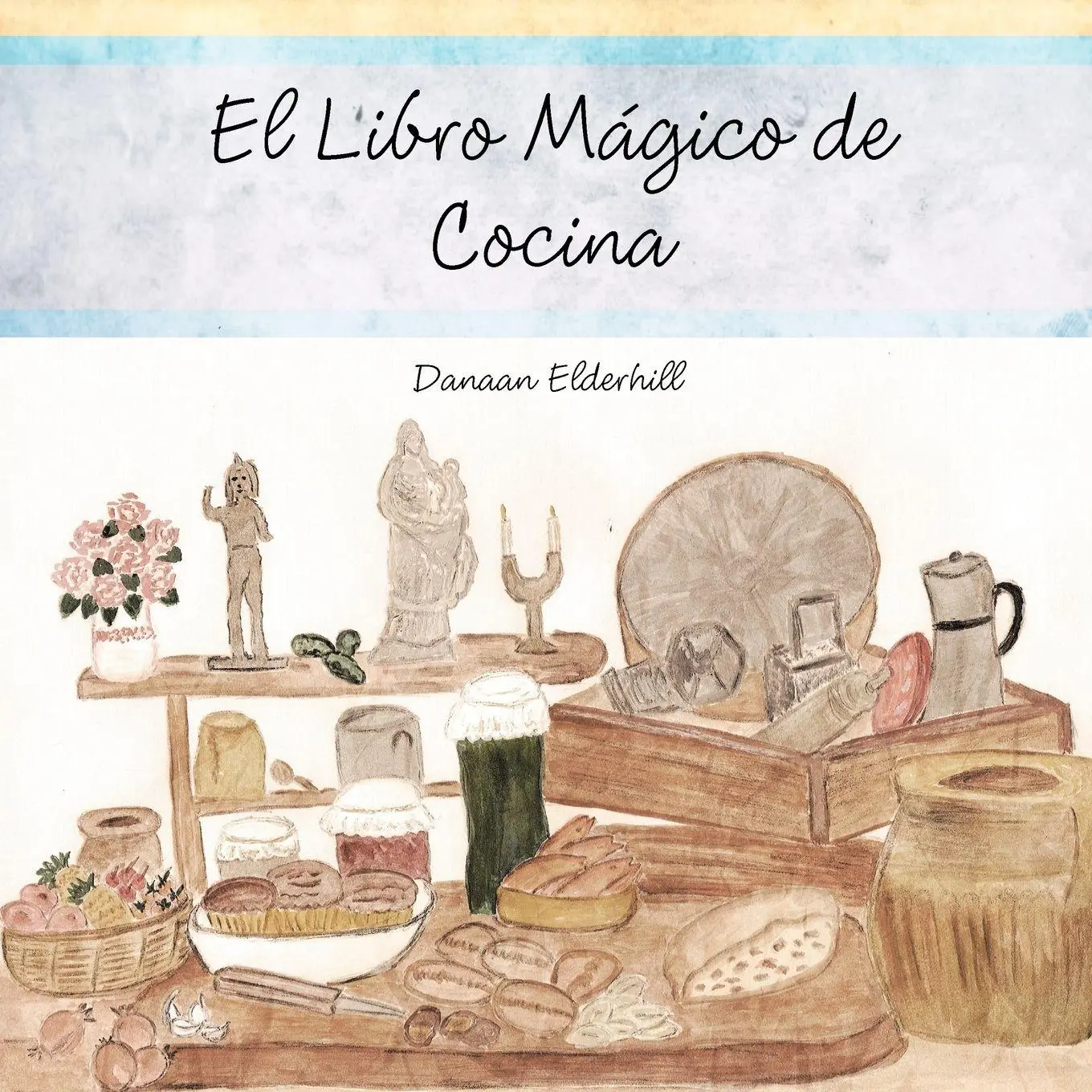Cover: 9781477214411 | El Libro Mágico de Cocina | Danaan Elderhill | Taschenbuch | Spanisch