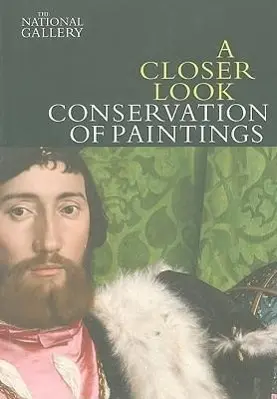 Cover: 9781857094411 | A Closer Look: Conservation of Paintings | David Bomford | Taschenbuch