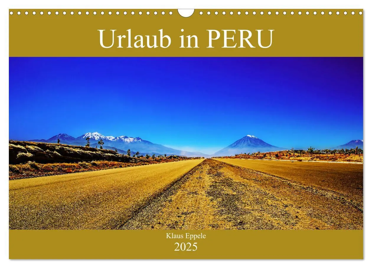Cover: 9783435364411 | Urlaub in Peru (Wandkalender 2025 DIN A3 quer), CALVENDO...