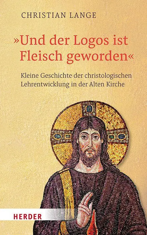 Cover: 9783451024511 | Und der Logos ist Fleisch geworden | Christian Lange | Buch | 272 S.