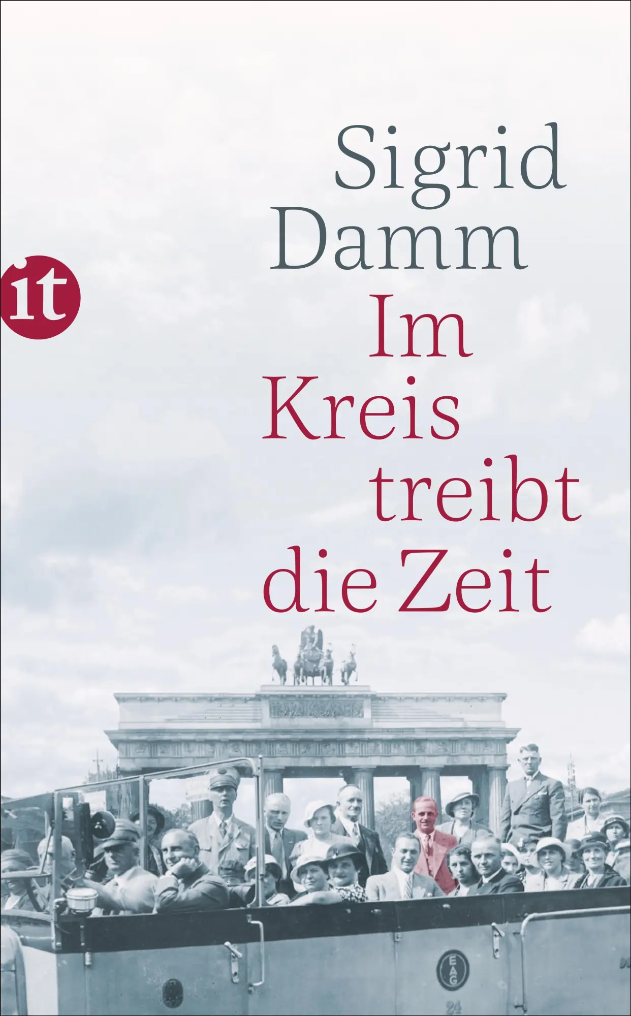 Cover: 9783458364511 | Im Kreis treibt die Zeit | Sigrid Damm | Taschenbuch | 277 S. | 2020