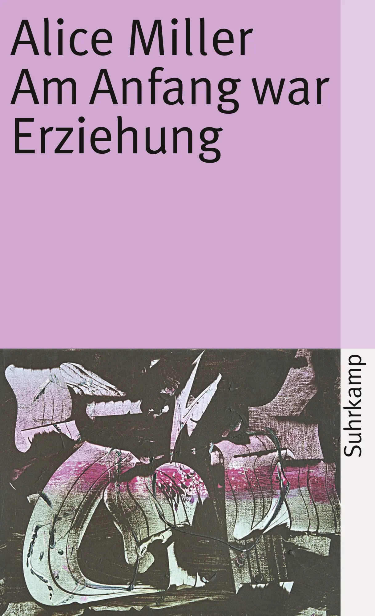Cover: 9783518374511 | Am Anfang war Erziehung | Alice Miller | Taschenbuch | 322 S. | 2001