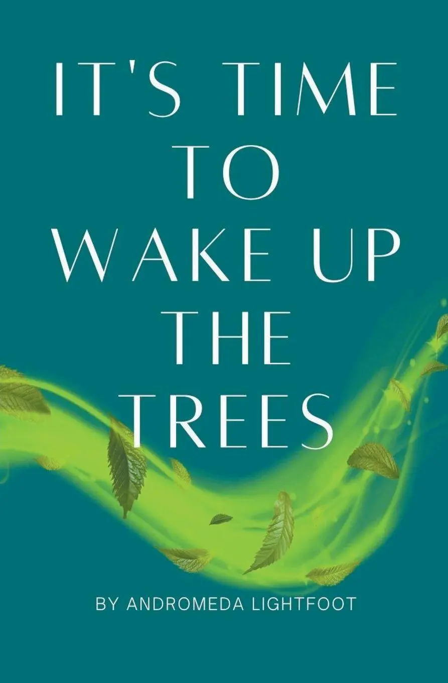Cover: 9798215204511 | It's Time to Wake up the Trees | Andromeda Lightfoot | Taschenbuch