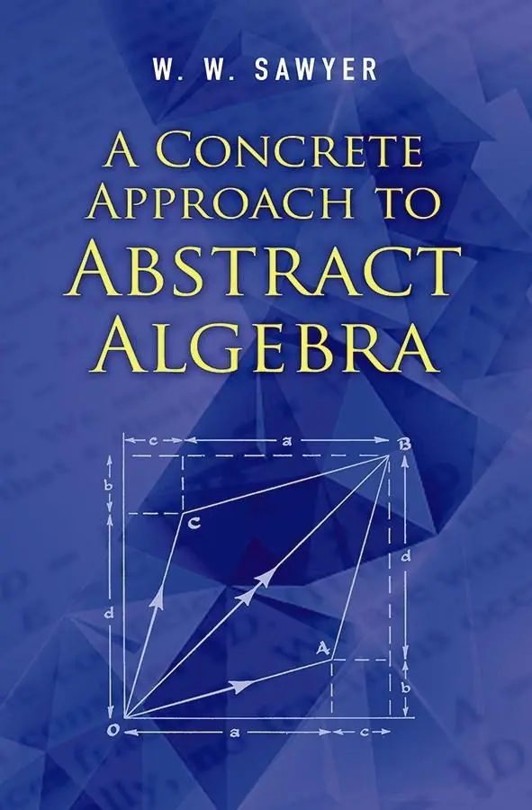 Cover: 9780486824611 | A Concrete Approach to Abstract Algebra | W. W. Sawyer | Taschenbuch