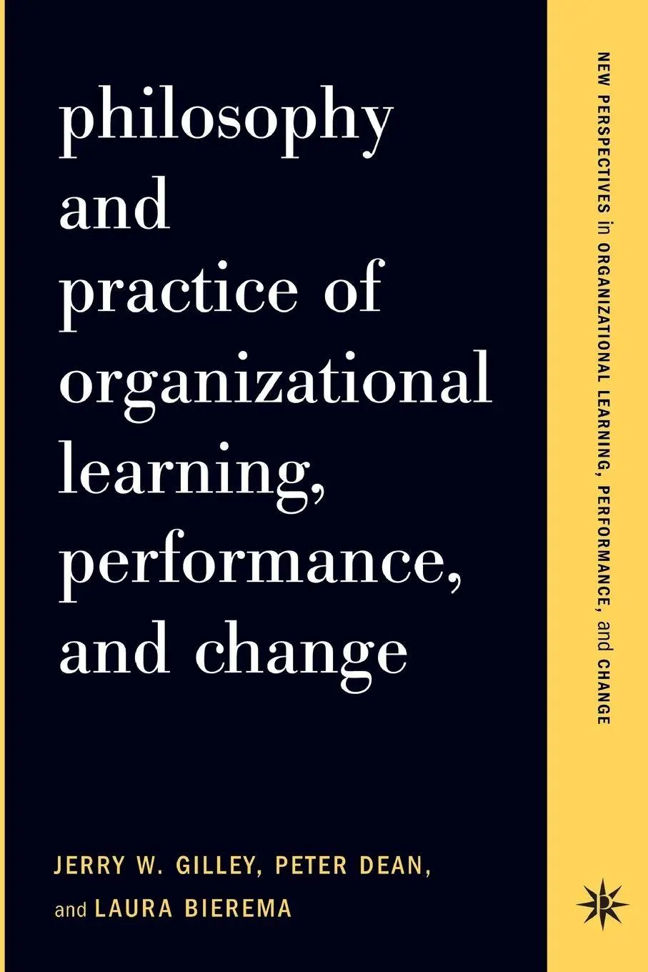 Cover: 9780738204611 | Philosophy and Practice of Organizational Learning, Performance,...