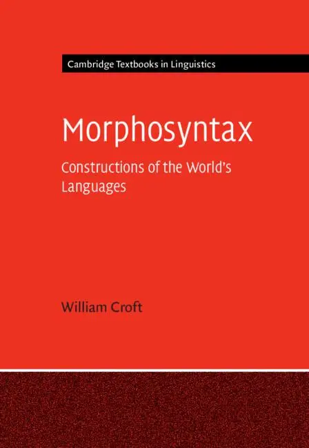 Cover: 9781107474611 | Morphosyntax | Constructions of the World's Languages | William Croft