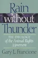Cover: 9781566394611 | Rain Without Thunder: The Ideology of the Animal Rights Movement