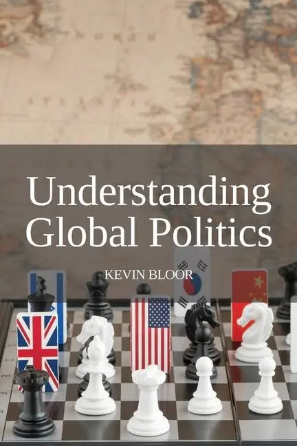 Cover: 9781910814611 | Understanding Global Politics | Kevin Bloor | Taschenbuch | Englisch