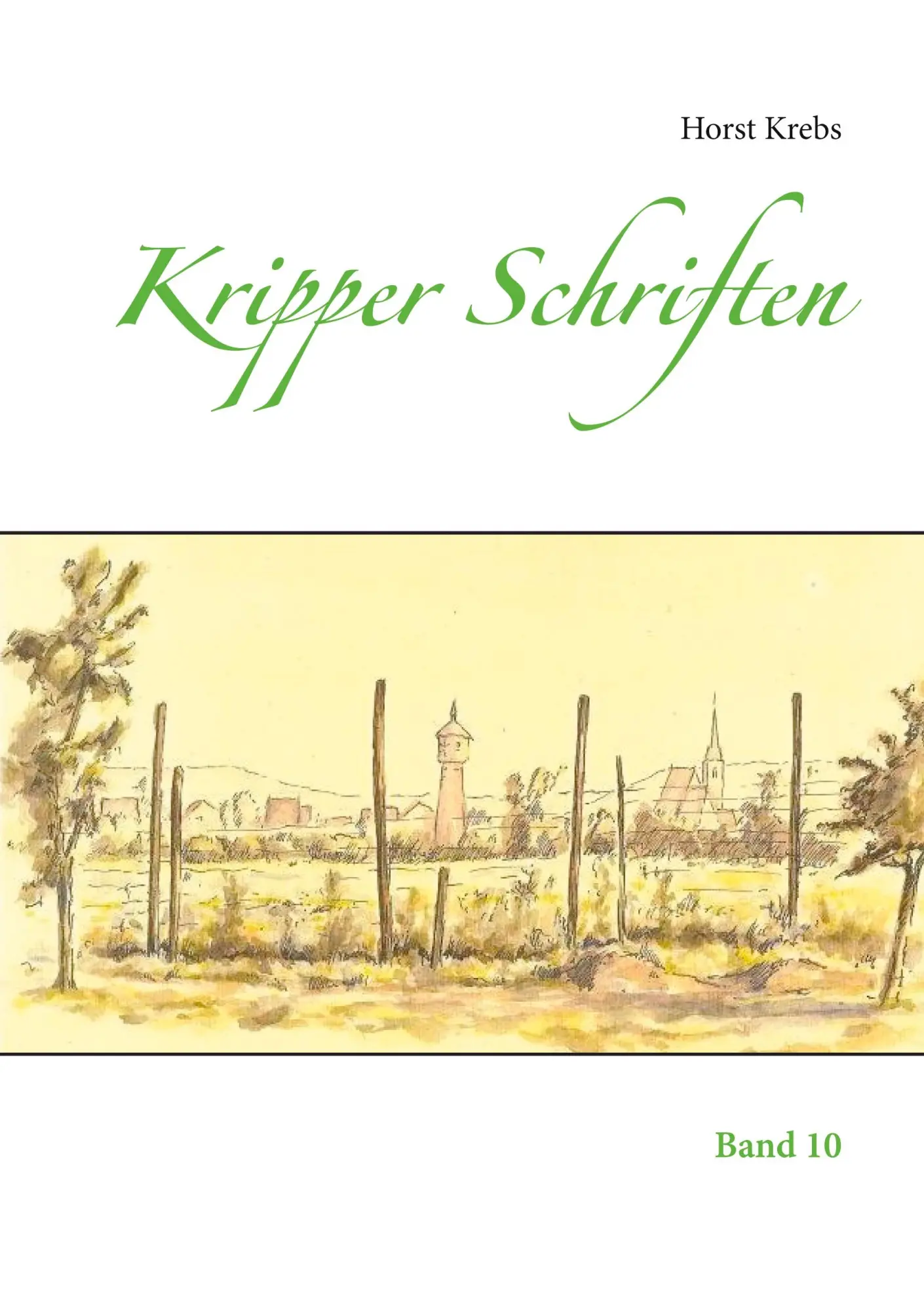 Cover: 9783753444611 | Kripper Schriften | Band 10 | Horst Krebs | Taschenbuch | 156 S.