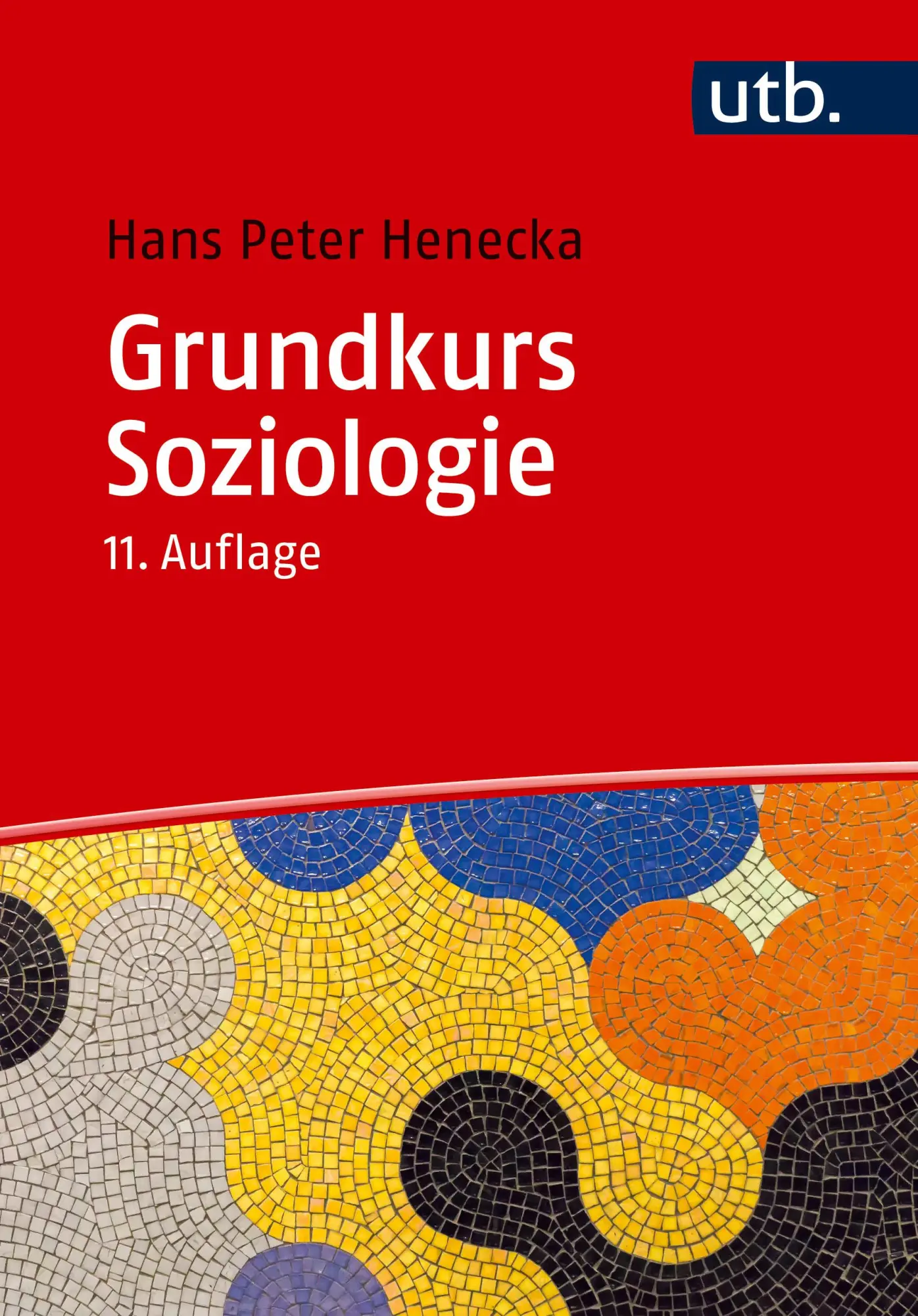 Cover: 9783825264611 | Grundkurs Soziologie | Hans Peter Henecka | Taschenbuch | 242 S.