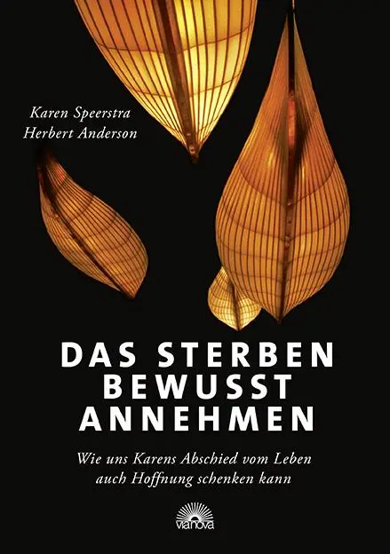 Cover: 9783866164611 | Das Sterben bewusst annehmen | Karen Speerstra (u. a.) | Taschenbuch