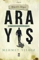 Cover: 9786050834611 | Arayis - Mehmet´in Hikayesi | Ben Seni Ararken Öldüm | Mehmet Yildiz