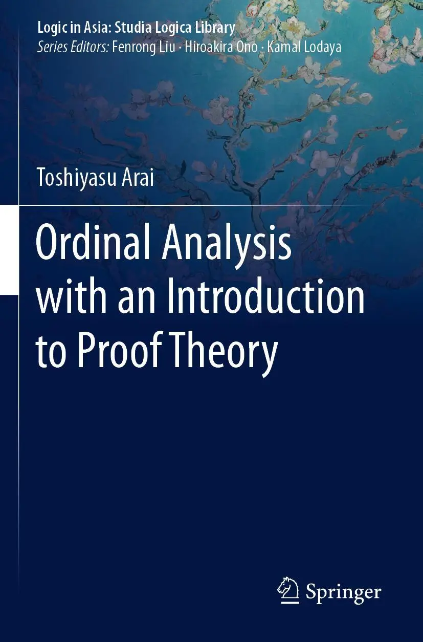 Cover: 9789811564611 | Ordinal Analysis with an Introduction to Proof Theory | Toshiyasu Arai