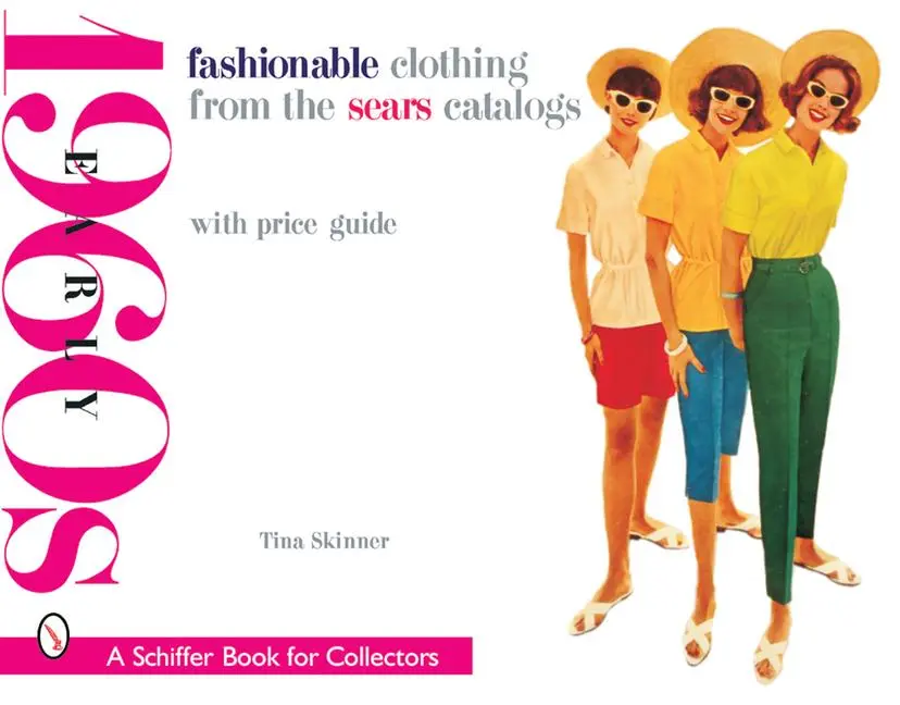Cover: 9780764314711 | Fashionable Clothing from the Sears Catalogs | Early 1960s | Skinner