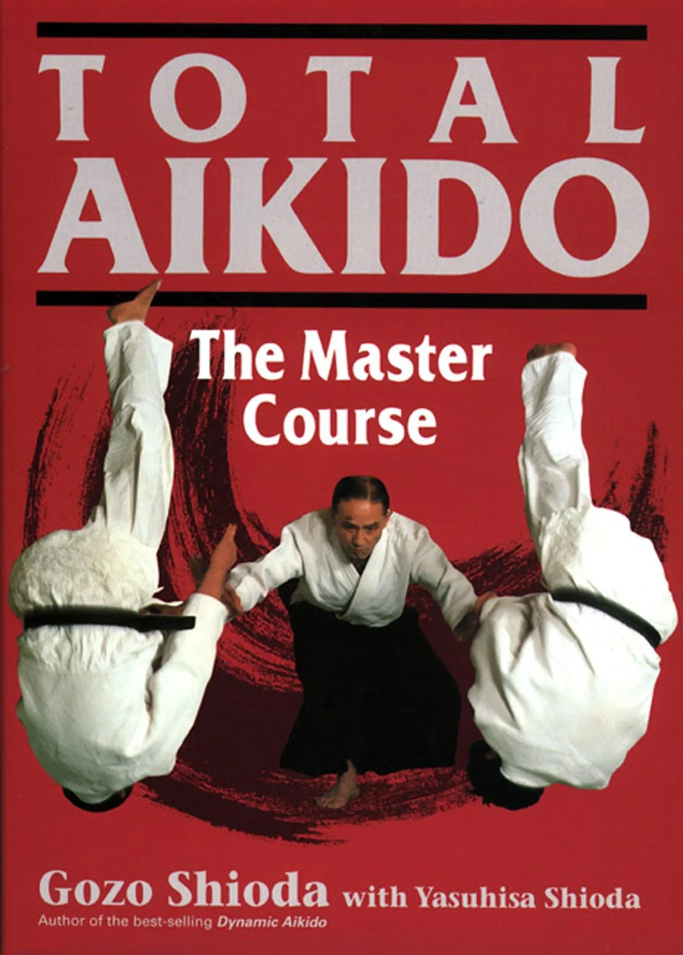 Cover: 9781568364711 | Total Aikido | The Master Course | Gozo Shioda (u. a.) | Buch | 2012