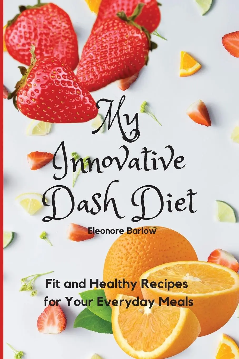 Cover: 9781801904711 | My Innovative Dash Diet | Eleonore Barlow | Taschenbuch | Englisch