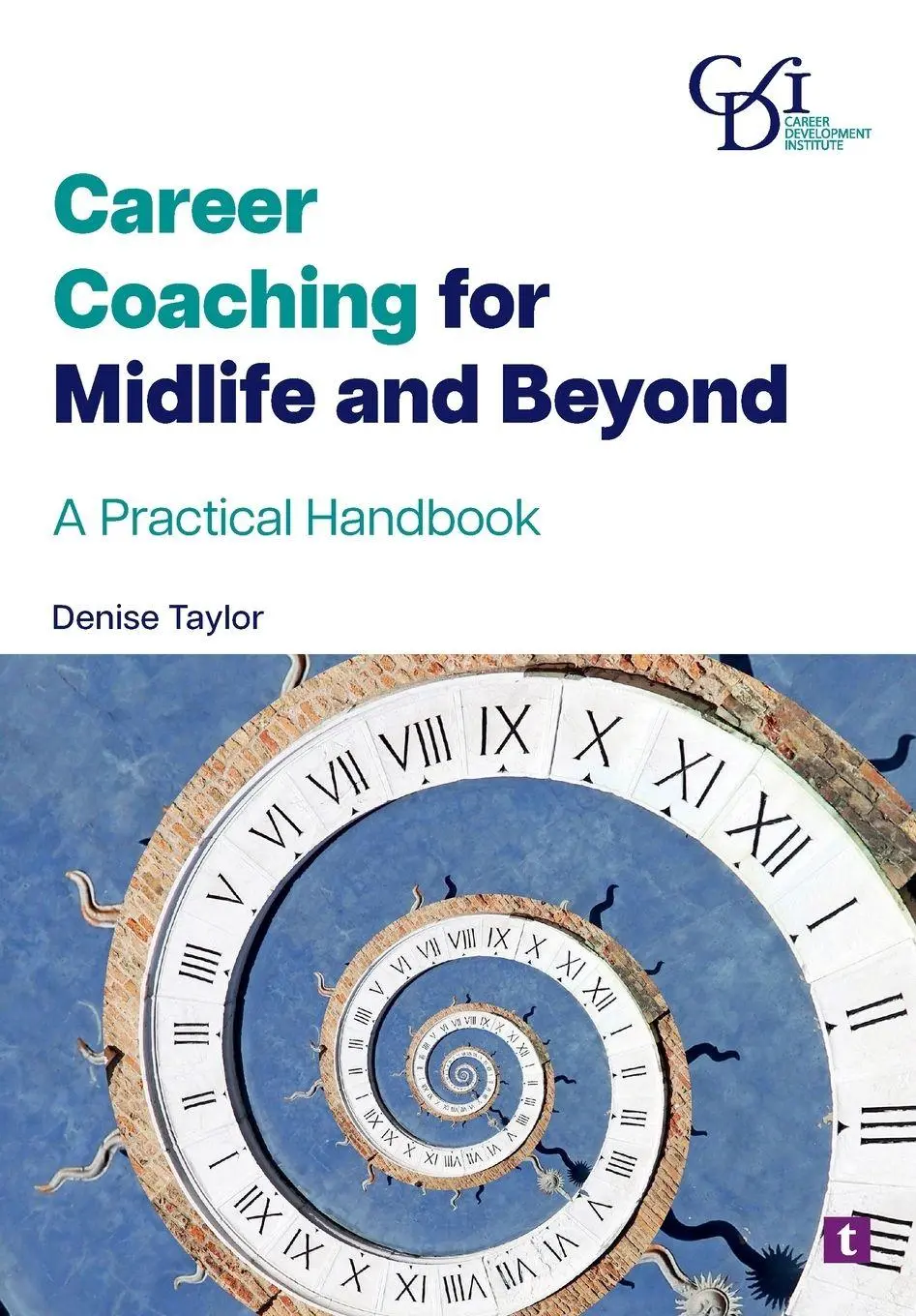 Cover: 9781911724711 | Career Coaching for Midlife and Beyond | Denise Taylor | Taschenbuch