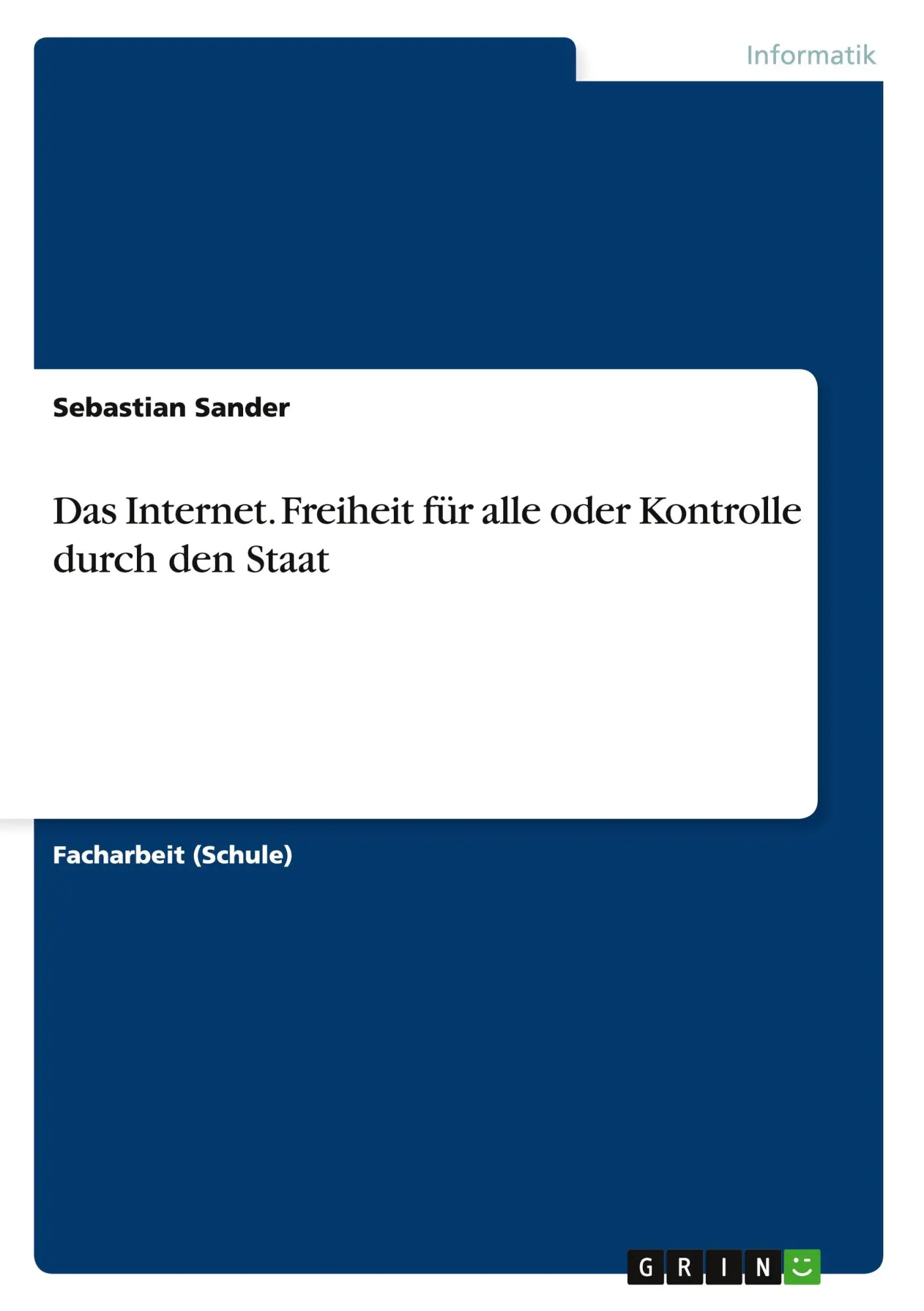Cover: 9783656414711 | Das Internet. Freiheit für alle oder Kontrolle durch den Staat | Buch