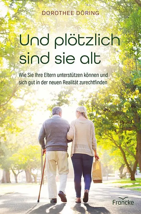 Cover: 9783963624711 | Und plötzlich sind sie alt | Dorothee Döring | Taschenbuch | 155 S.