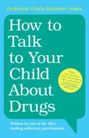 Cover: 9781009374811 | How to Talk to Your Child About Drugs | Owen Bowden-Jones | Buch