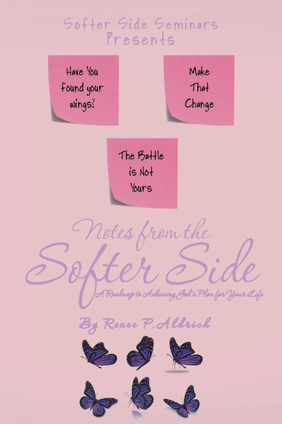 Cover: 9781504374811 | Notes from the Softer Side | Renee P. Aldrich | Taschenbuch | Englisch