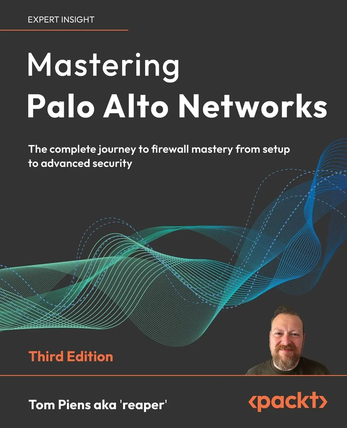 Cover: 9781836644811 | Mastering Palo Alto Networks - Third Edition | Tom Piens Aka 'Reaper'