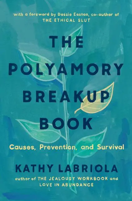 Cover: 9781944934811 | The Polyamory Breakup Book | Causes, Prevention, and Survival | Buch