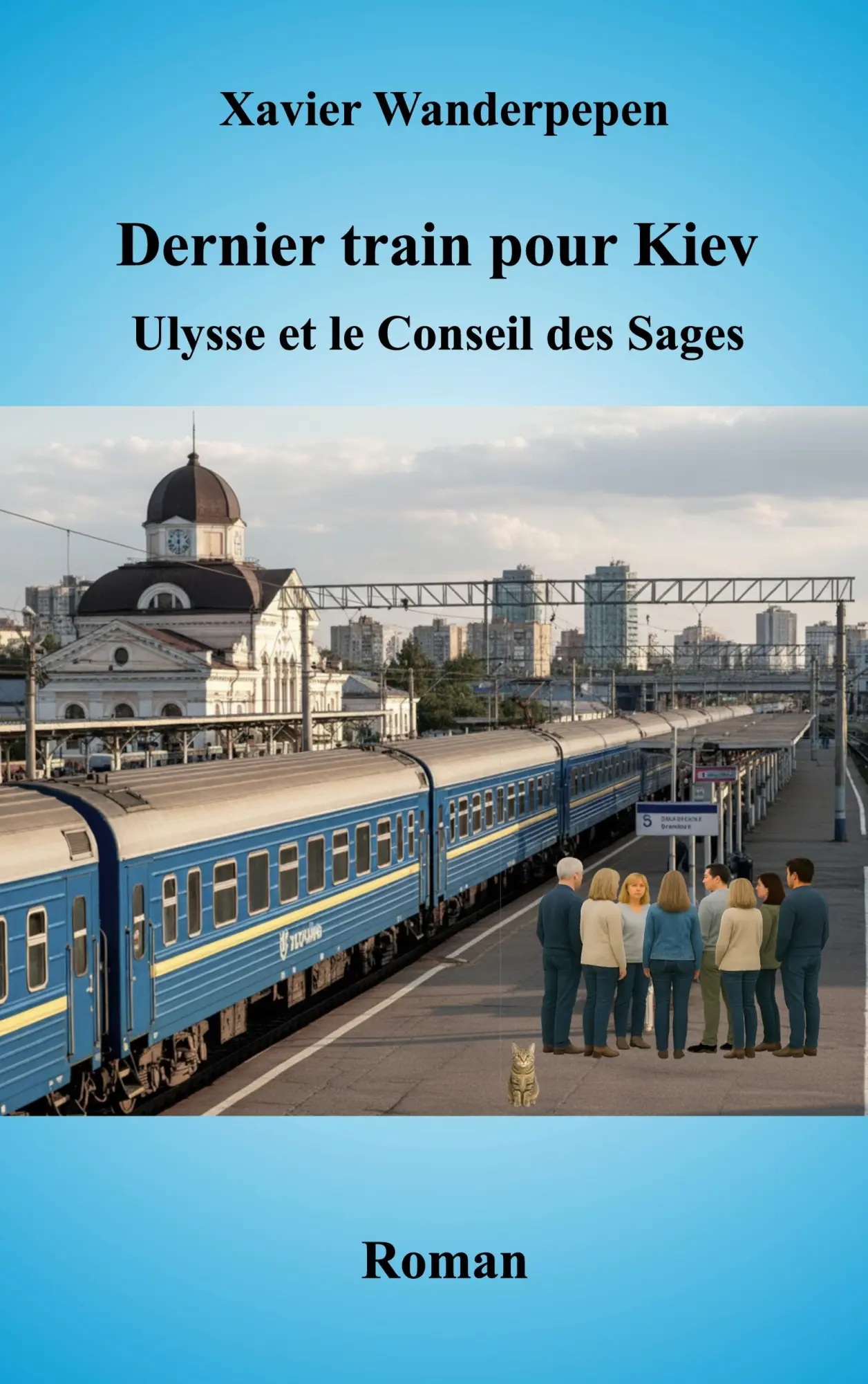 Cover: 9782322634811 | Dernier train pour Kiev | Ulysse et le Conseil des Sages | Wanderpepen