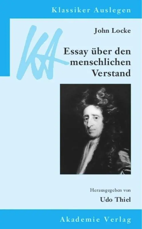 Cover: 9783050044811 | John Locke: Essay über den menschlichen Verstand | Udo Thiel | Buch