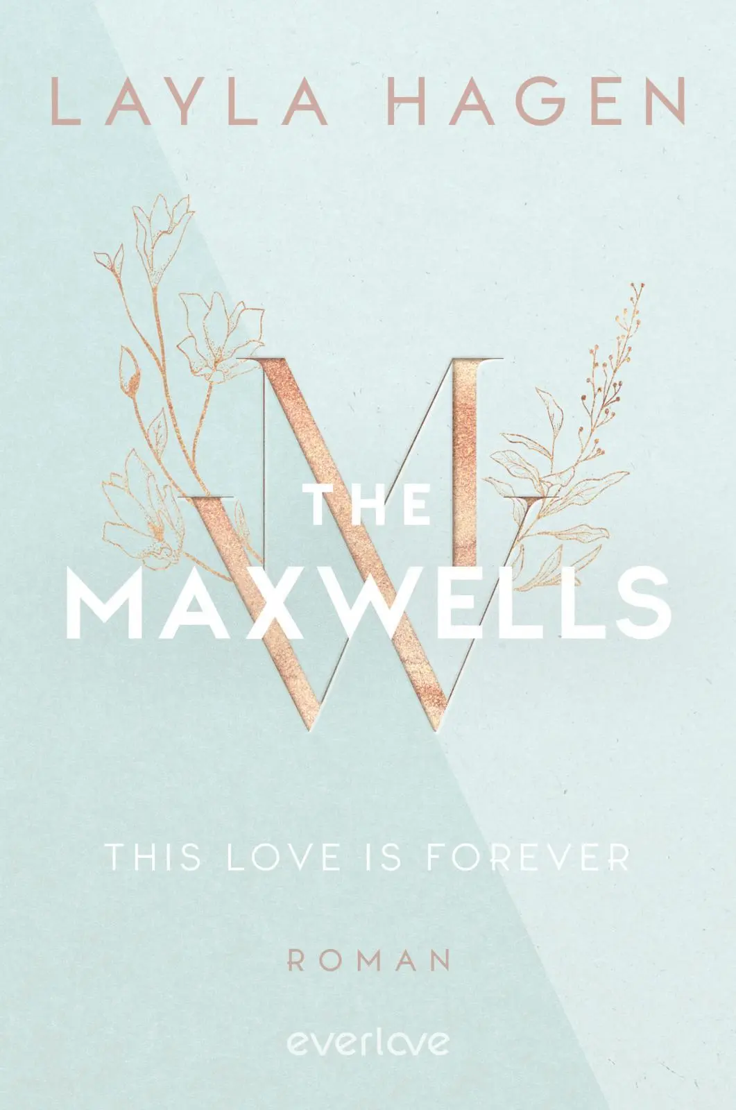 Cover: 9783492064811 | This Love is Forever | Layla Hagen | Taschenbuch | The Maxwells | 2023