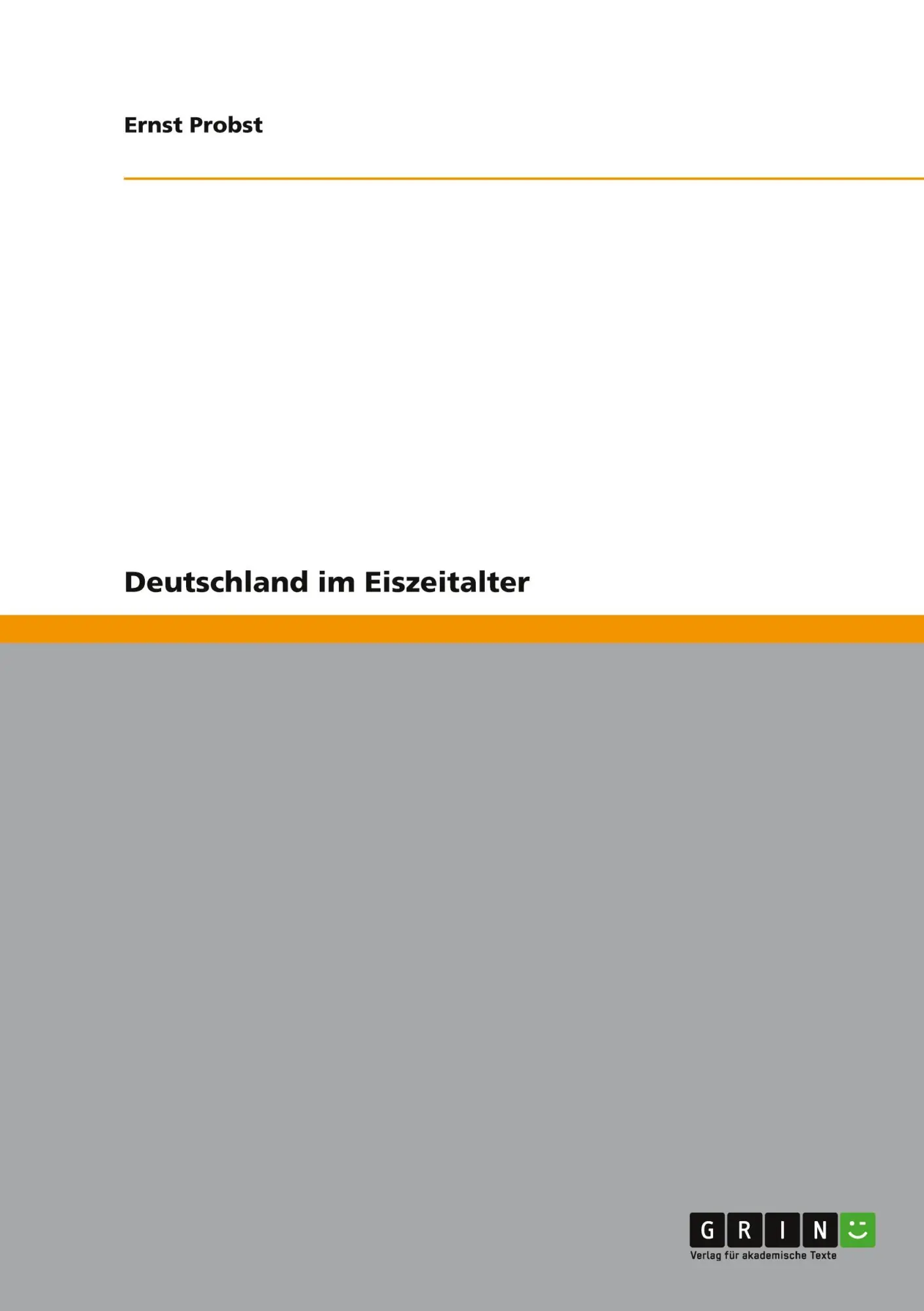 Cover: 9783640634811 | Deutschland im Eiszeitalter | Ernst Probst | Taschenbuch | 104 S. Cover: 9783640634811 | Deutschland im Eiszeitalter | Ernst Probst | Taschenbuch | 104 S.