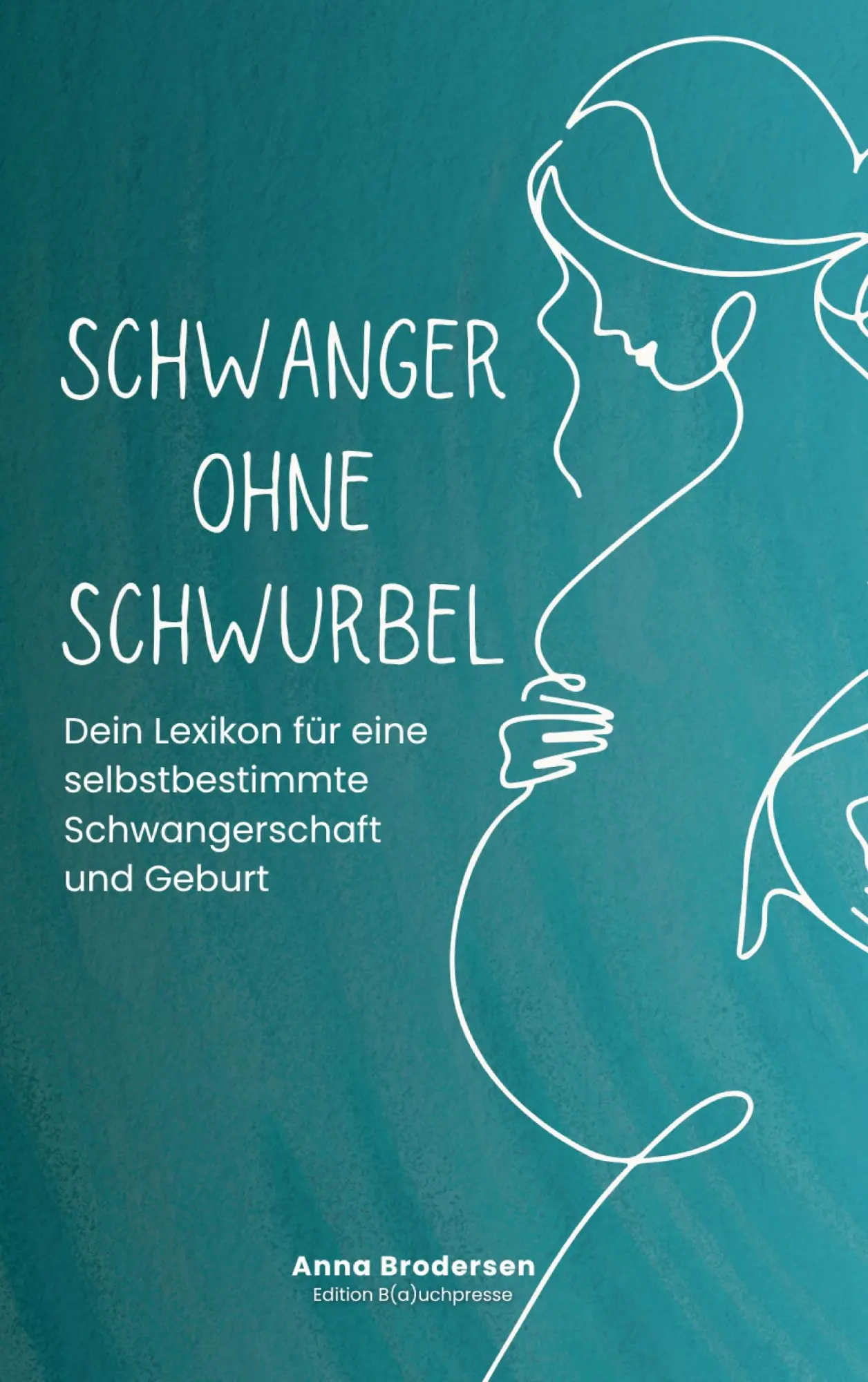 Cover: 9783695184811 | Schwanger ohne Schwurbel | Anna Brodersen | Taschenbuch | 350 S.