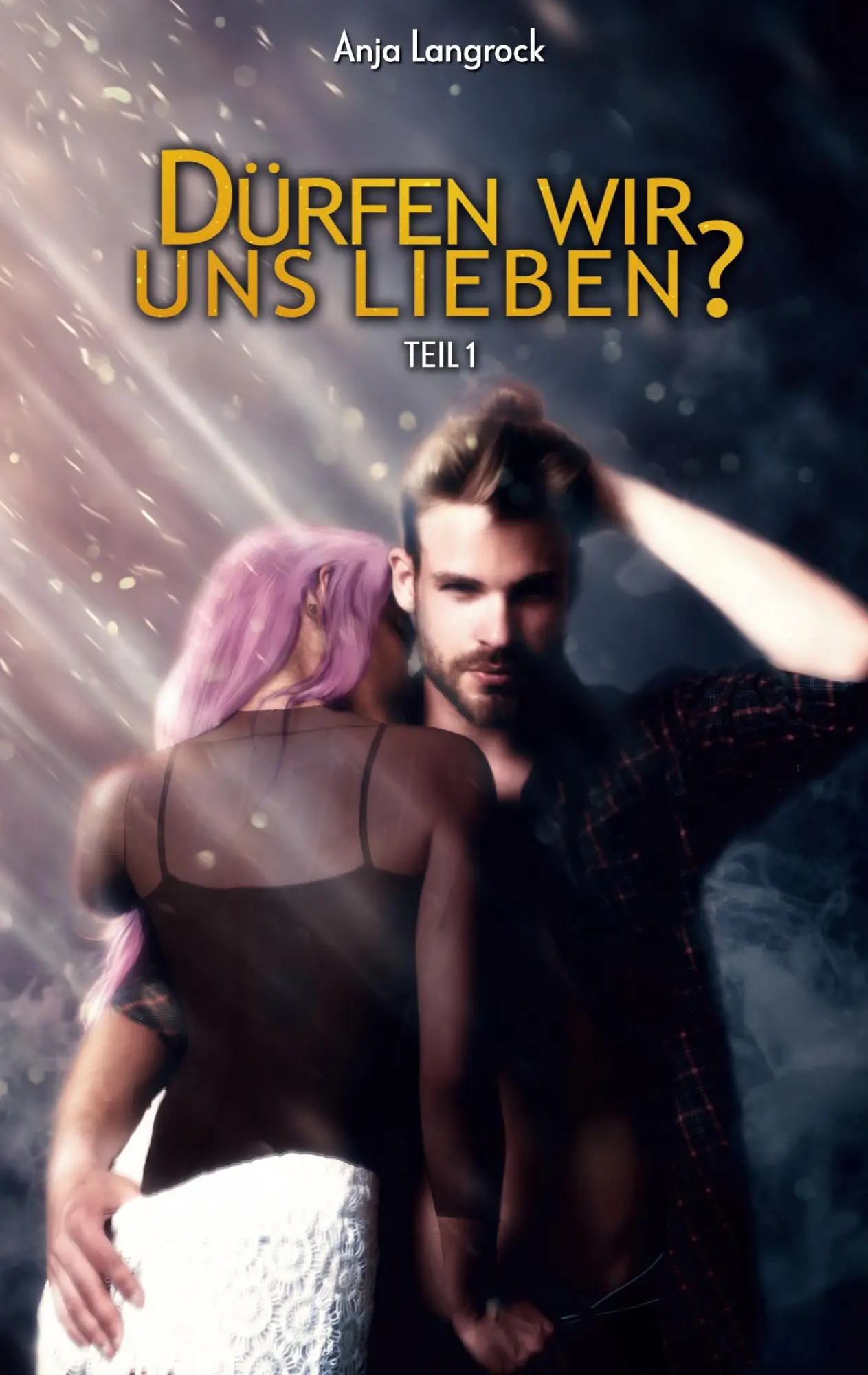 Cover: 9783752674811 | Dürfen wir uns lieben? | Teil 1 | Anja Langrock | Taschenbuch | 296 S.