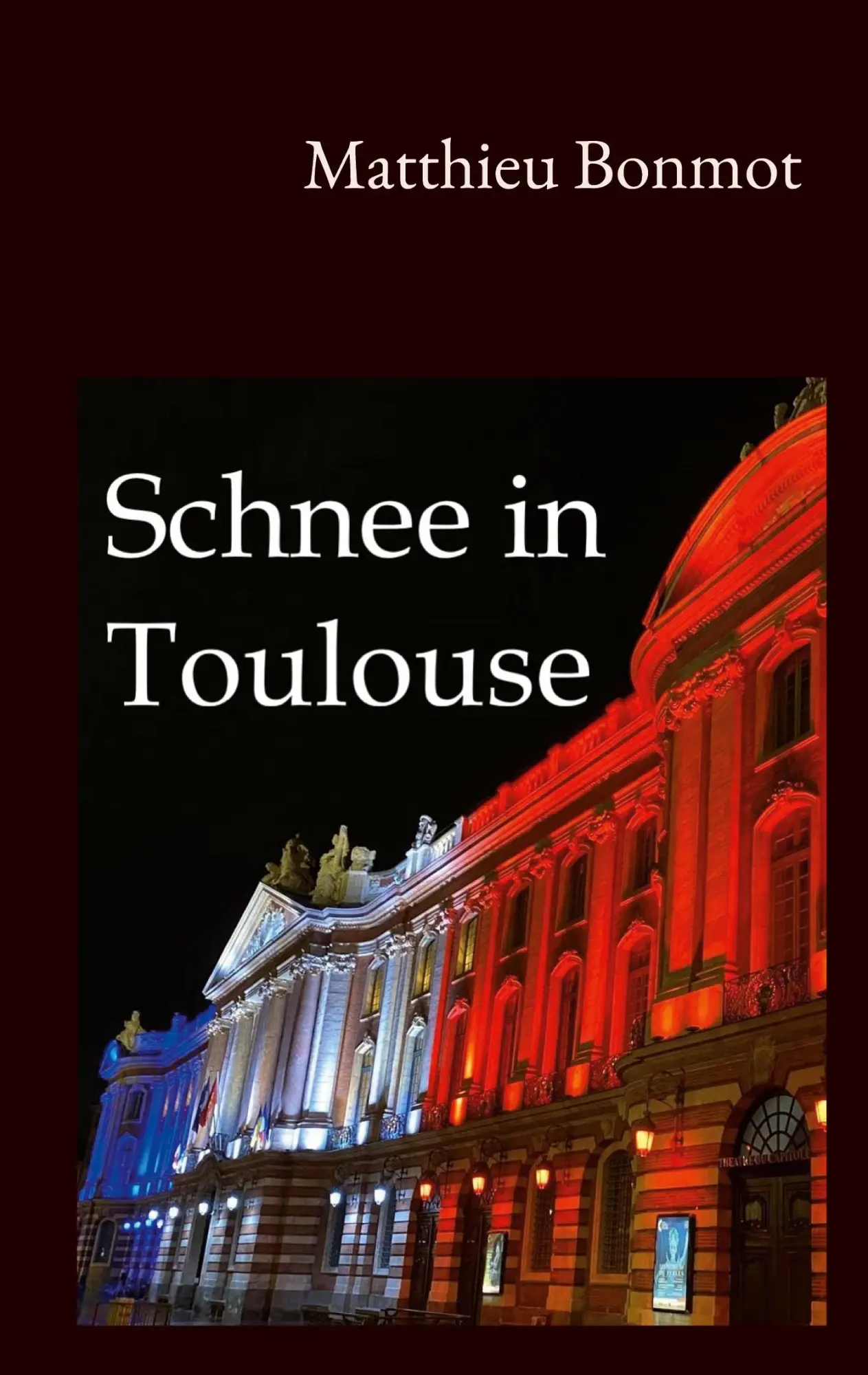 Cover: 9783759774811 | Schnee in Toulouse | Matthieu Bonmot | Taschenbuch | 332 S. | Deutsch