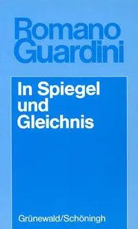 Cover: 9783786714811 | In Spiegel und Gleichnis | Bilder und Gedanken | Romano Guardini