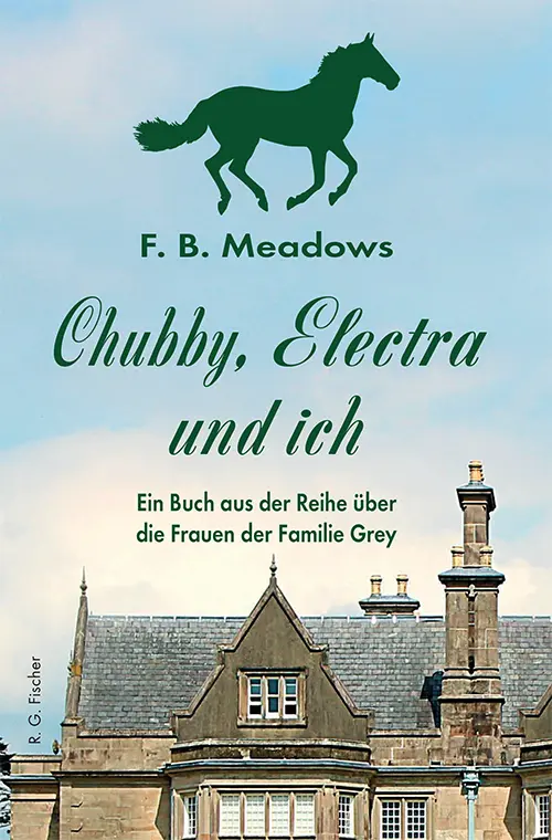 Cover: 9783830194811 | Chubby, Electra und ich | F. B. Meadows | Taschenbuch | 426 S. | 2023