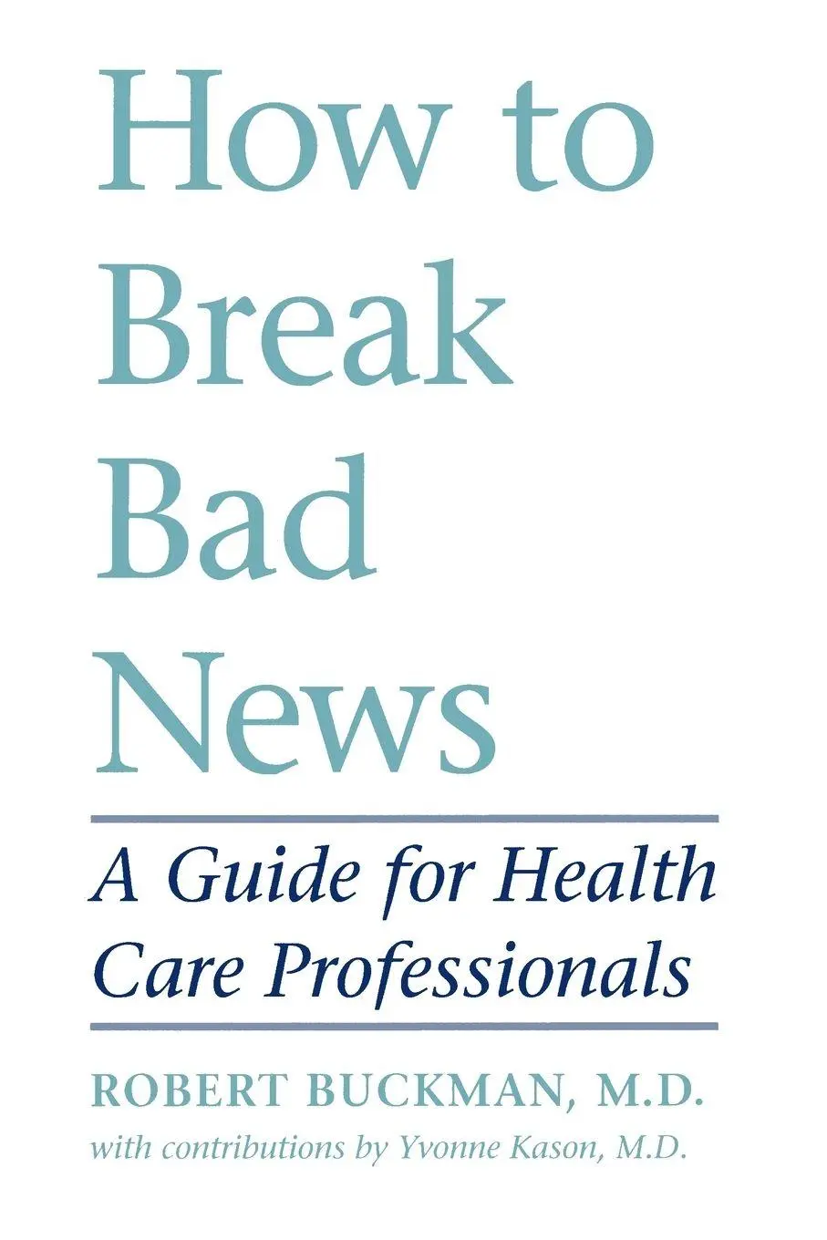 Cover: 9780801844911 | How to Break Bad News | A Guide for Health Care Professionals | Buch