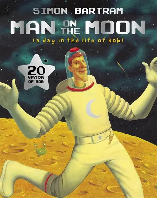 Cover: 9781840114911 | Man on the Moon | a day in the life of Bob | Simon Bartram | Buch