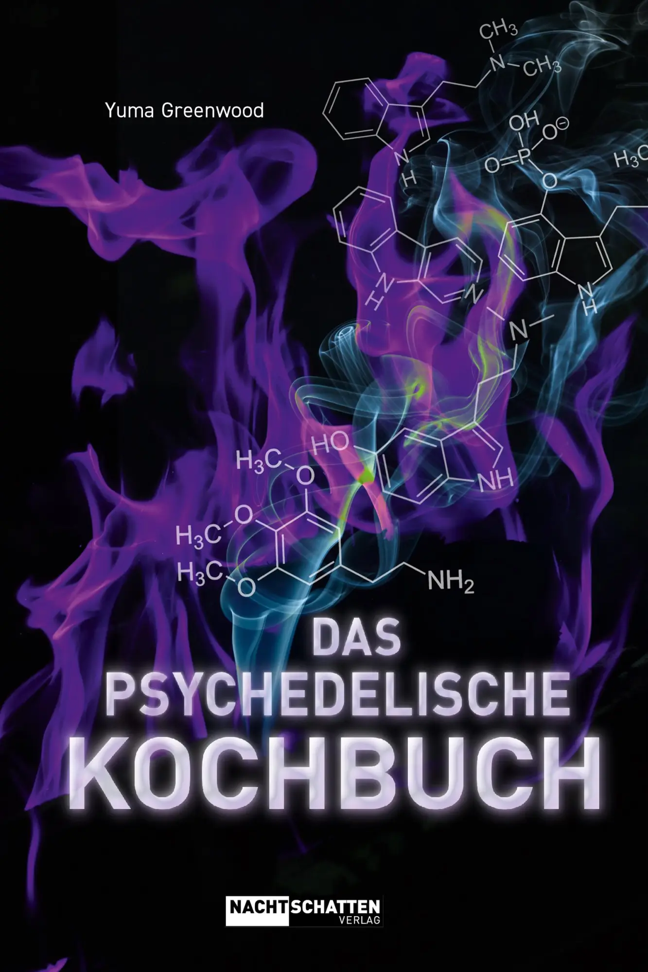 Cover: 9783037884911 | Das psychedelische Kochbuch | Yuma Greenwood | Taschenbuch | 208 S.