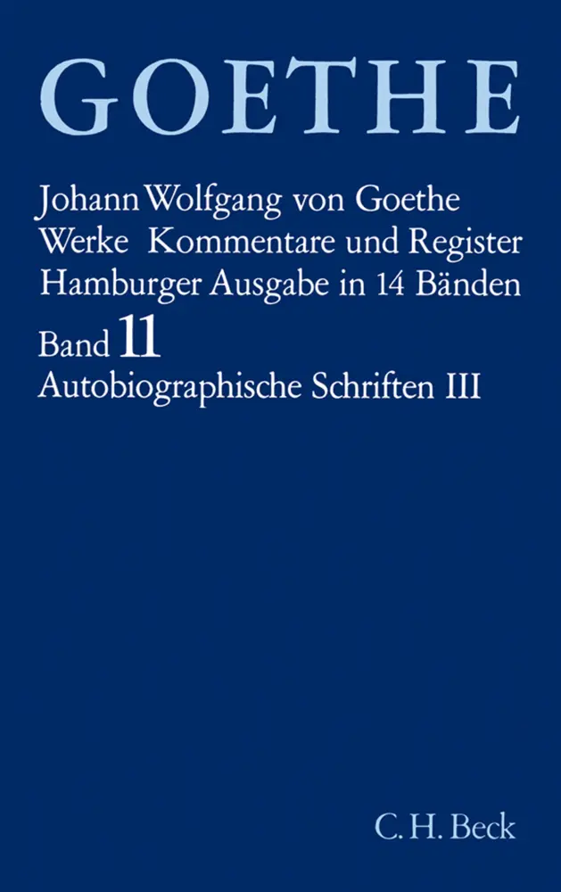 Cover: 9783406084911 | Goethes Werke Bd. 11: Autobiographische Schriften III. Tl.3 | Goethe