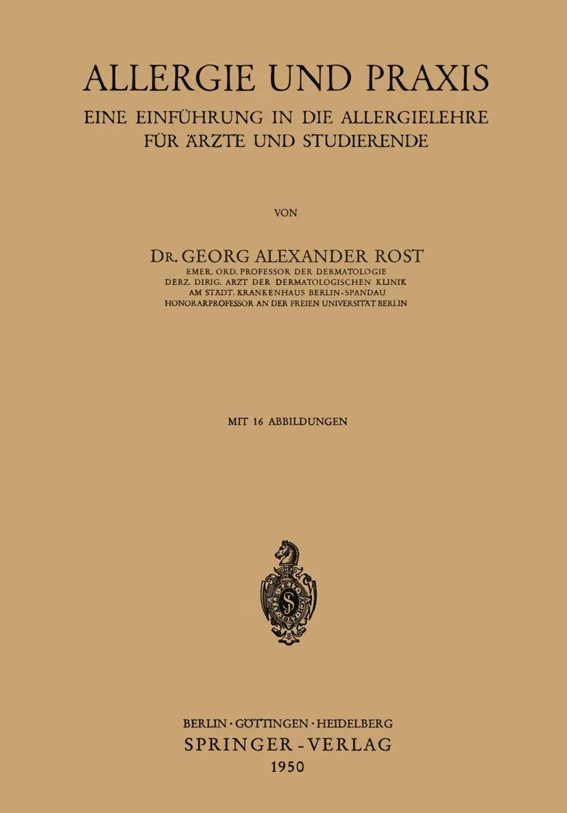 Allergie und Praxis: Eine Einführung In Die Allergielehre Für Ärzte Und Studierende
