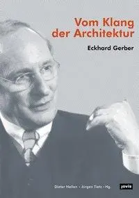Cover: 9783868594911 | Eckhard Gerber - Vom Klang der Architektur | Dieter Nellen | Buch