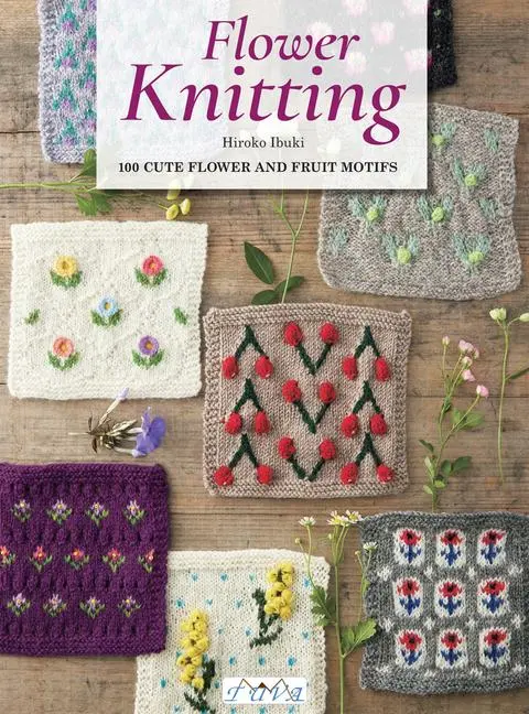 Cover: 9786057834911 | Flower Knitting | 100 Cute Flower and Fruit Motifs | Hiroko Ibuki