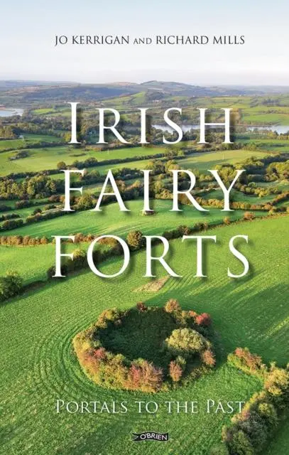 Cover: 9781788495011 | Irish Fairy Forts | Portals to the Past | Jo Kerrigan | Buch | 2025