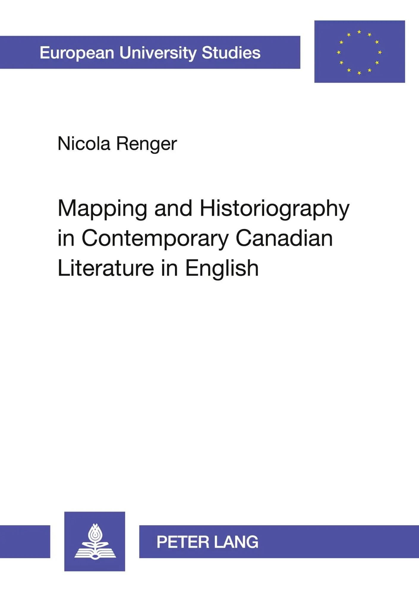 Mapping and Historiography in Contemporary Canadian Literature in English