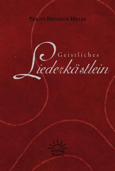 Cover: 9783939075011 | Geistliches Liederkästlein | Philipp F Hiller | Buch | XV | Deutsch